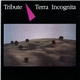 Tribute - Terra Incognita